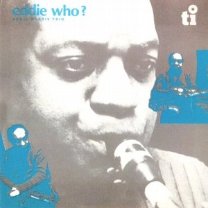 EDDIE HARRIS / エディ・ハリス / エディ・フー？ / EDDIE WHO?