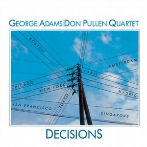GEORGE ADAMS / ジョージ・アダムス / ディシジョンズ / DECISIONS