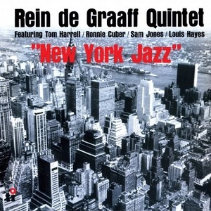 REIN DE GRAAFF / レイン・デ・グラーフ / ニューヨーク・ジャズ / NEW YORK JAZZ