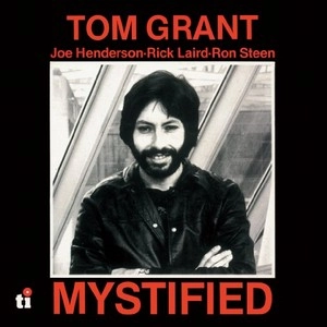 TOM GRANT / トム・グラント / ミスティファイド / MYSTIFIED