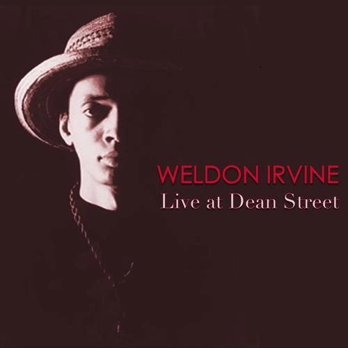 WELDON IRVINE / ウェルドン・アーヴィン / LIVE AT DEAN STREET