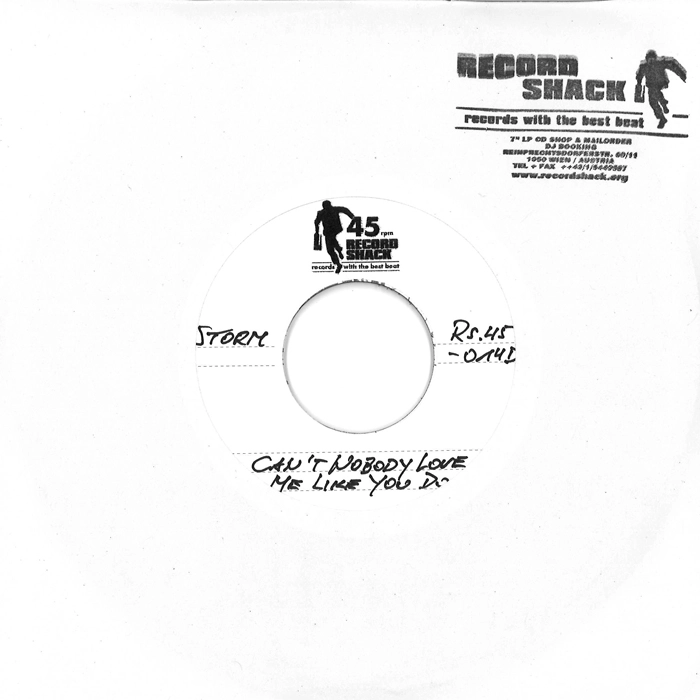 STORM (SOUL) / ストーム / CAN'T NOBODY LOVE ME LIKE YOU DO / CAN'T NOBODY LOVE ME LIKE YOU DO (BTO SPIDER DISCO MIX)