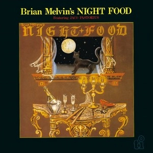BRIAN MELVIN / ブライアン・メルヴィン / ナイト・フード / NIGHT FOOD 