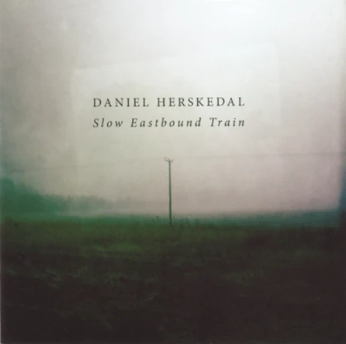 DANIEL HERSKEDAL / ダニエル・ハースケダール / SLOW EASTBOUND TRAIN