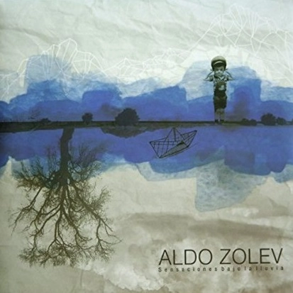 ALDO ZOLEV / アルド・ゾレフ / SENSACIONES BAJO LA LLUVIA