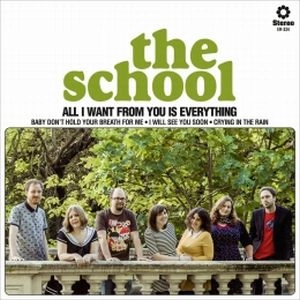 SCHOOL / スクール / ALL I WANT FROM YOU IS EVERYTHING
