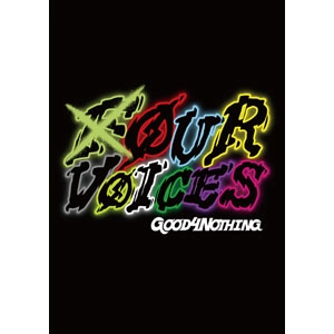 GOOD 4 NOTHING / OUR VOICES ~ Four voices tour FINAL in OSAKA