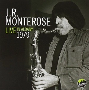 J.R.MONTEROSE / J.R.モンテローズ / LIVE IN ALBANY 1979