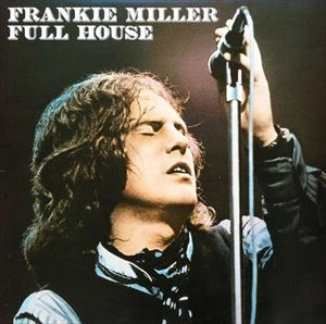 FRANKIE MILLER / フランキー・ミラー / FULL HOUSE