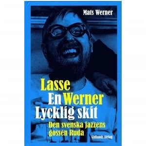 LASSE WERNER / ラッセ・ワーナー / EN LYCKLIG SKIT