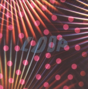 LOOP (ROCK) / THE WORLD IN YOUR EYES