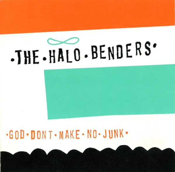 HALLO BENDERS / GOD DON'T MAKE NO