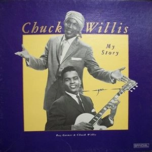 CHUCK WILLIS / チャック・ウィリス / MY STORY