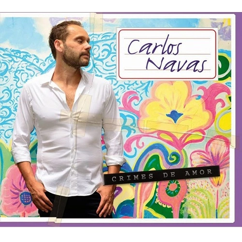 CARLOS NAVAS / カルロス・ナヴァス / CRIMES DE AMOR