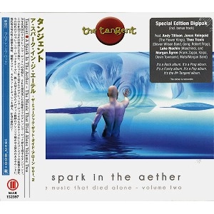 THE TANGENT / タンジェント / SPARK IN THE AETHER / ア・スパーク・イン・ザ・エーテル（ザ・ミュージック・ザット・ダイド・アローンＶＯＬ．２）