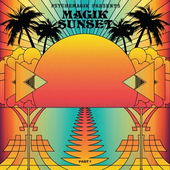 PSYCHEMAGIK / サイケマジック / MAGIK SUNSET PART 1