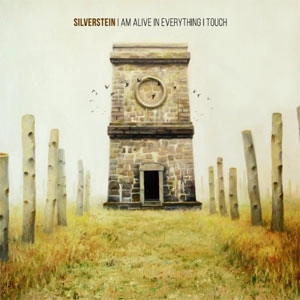 SILVERSTEIN / シルヴァーステイン / I AM ALIVE IN EVERYTHING I TOUCH