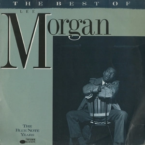 LEE MORGAN / リー・モーガン / THE BEST OF LEE MORGAN