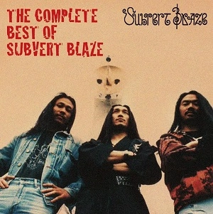 SUBVERT BLAZE / サバートブレイズ / THE COMPLETE BEST OF SUBVERT BLAZE