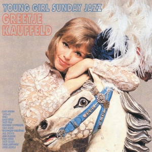 GREETJE KAUFFELD / フリーチャ・カウフェルト / YOUNG GIRL SUNDAY JAZZ