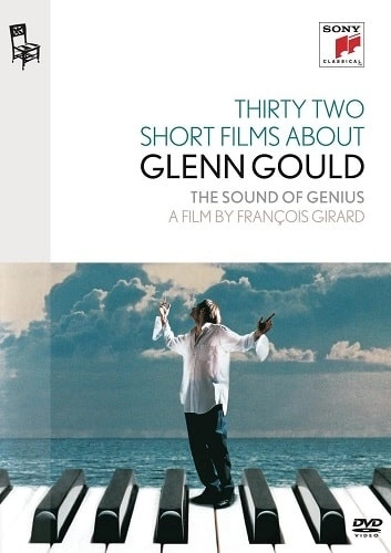 FRANCOIS GIRARD / フランソワ・ジラール / THIRTY TWO SHORT FILMS ABOUT GLENN GOULD