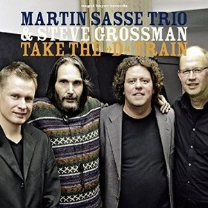 MARTIN SASSE / マーティン・サッセー / TAKE THE "D" TRAIN