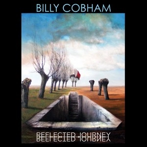 BILLY COBHAM / ビリー・コブハム / REFLECTED JOURNEY
