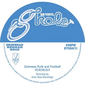 THE 69YOBSTERS / MUROBUSHI / SKINHEADS MARCH / GUINNESS, PUNK and FOOTBALL