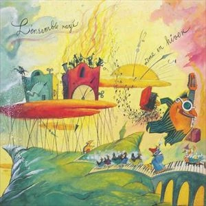 L'ENSEMBLE RAYE / ランサンブル・レイエ / MEME EN HIVER / COMME UN PINSON DANS L'EAU