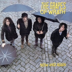 GRAPES OF WRATH / NOW AND AGAIN