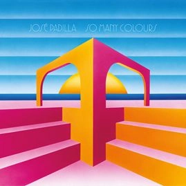 JOSE PADILLA / ホセ・パディーヤ / ＳＯ　ＭＡＮＹ　ＣＯＬＯＵＲＳ