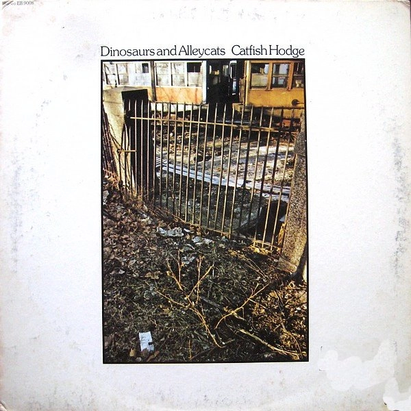 CATFISH HODGE / キャットフィッシュ・ホッジ  / DINOSAURS AND ALLEYCATS