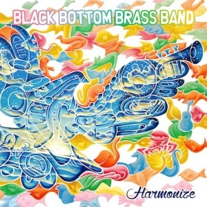 BLACK BOTTOM BRASS BAND  / ブラック・ボトム・ブラス・バンド / Harmonize