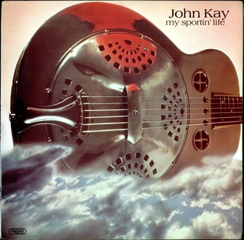 JOHN KAY / ジョン・ケイ / MY SPORTIN' LIFE