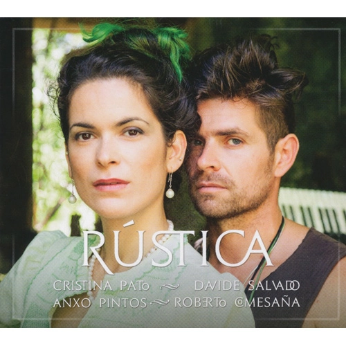 CRISTINA PATO & DAVIDE SALVADO & ANXO PINTOS & ROBERTO COMESANA / クリスティーナ・パト&ダビデ・サルバド&アンショ・ピントス&ロベルト・コメサーニャ / ルスティカ / RUSTICA