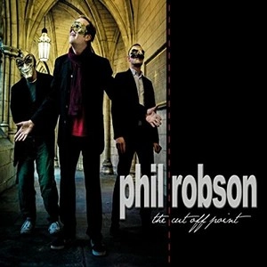 PHIL ROBSON / フィル・ロブソン / Cut Off Point