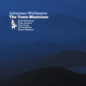JOHANNES WALLMANN / ヨハネス・ウォールマン / TOWN MUSICIANS