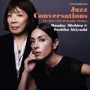 MONDAY MICHIRU / Monday満ちる / ジャズ・カンヴァセイションズ / JAZZ CONVERSATIONS 