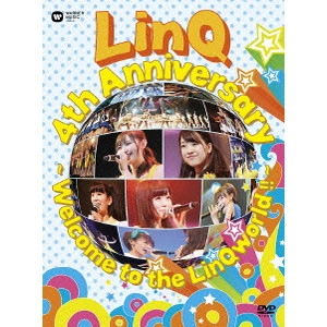 LinQ / LinQ 4th Anniversary ~ Welcome to the LinQworld !! ~