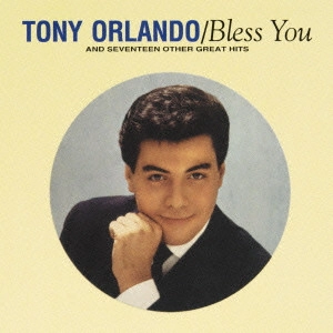 TONY ORLANDO / トニー・オーランド / グレイト・ヒッツ / BLESS YOU AND SEVENTEEN OTHER GREAT HITS