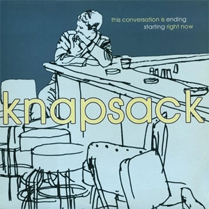 KNAPSACK / THIS CONVERSATION IS ENDING STARTING RIGHT NOW (LP)
