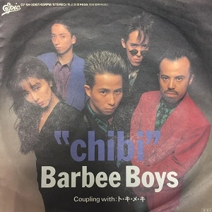 BARBEE BOYS / バービーボーイズ / CHIBI