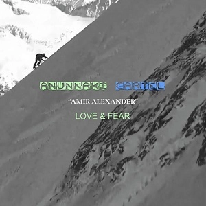 AMIR ALEXANDER / LOVE & FEAR!