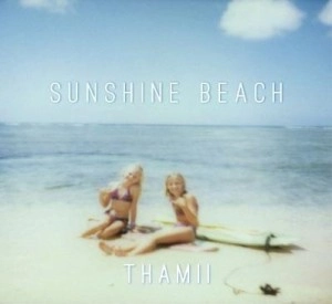 THAMII / SUNSHINE BEACH