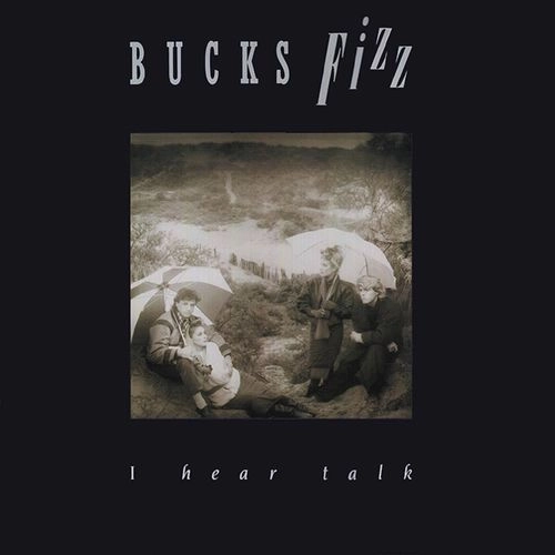 BUCKS FIZZ / バックス・フィズ / I HEAR TALK: DEFINITIVE EDITION
