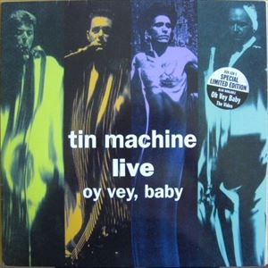 TIN MACHINE / ティン・マシーン / LIVE OY VEY BABY