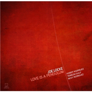 JOE LOCKE / ジョー・ロック / LOVE IS A PENDULUM