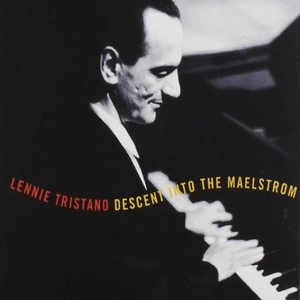 LENNIE TRISTANO / レニー・トリスターノ / DESCENT INTO THE MAELSTROM