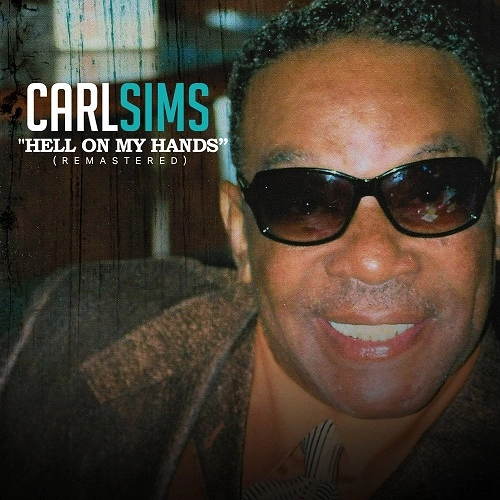 CARL SIMS / カール・シムズ / HELL ON MY HANDS
