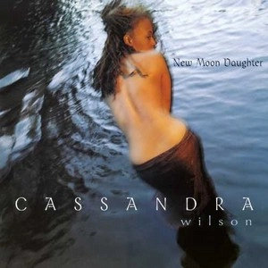 CASSANDRA WILSON / カサンドラ・ウィルソン / NEW MOON DAUGHTER(2LP)